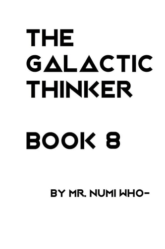 The Galactic Thinker - Book 8
