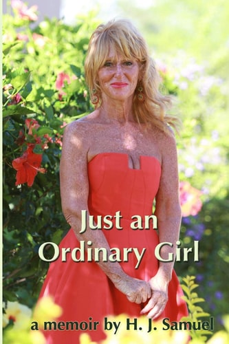 Just an Ordinary Girl A Memoir