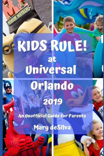 KIDS RULE! at UNIVERSAL ORLANDO 2019 An Unofficial Guide for Parents