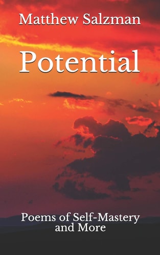 Potential Poems of Self-Mastery and More