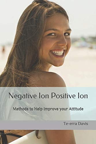 Negative Ion, Positive Ion Boost Your Mood