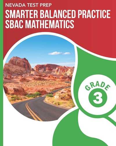 Nevada Test Prep Smarter Balanced Practice Sbac Mathematics Grade 3 Practice for the Sbac Mathematics Assessments