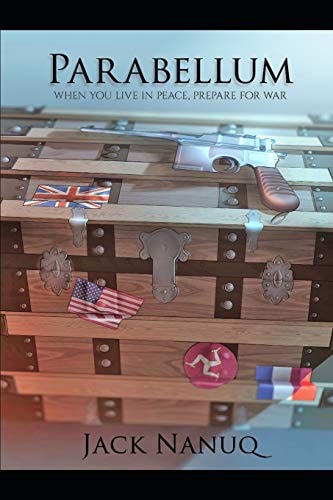 Parabellum: When You Live in Peace, Prepare for War