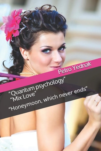 Quantum Psychology Mix Love Honeymoon, Which Never Ends