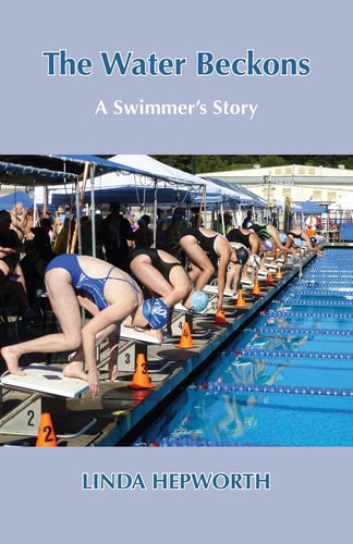 The Water Beckons A Swimmer's Story