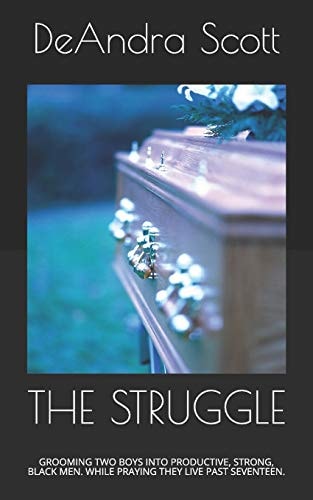 The Struggle Grooming Two Boys Into Productive, Strong, Black Men. While Praying They Live Past Seventeen.