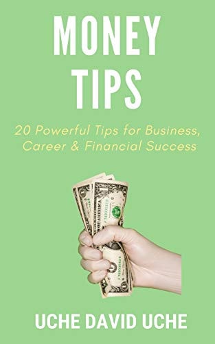 Moneytips 20 Powerful Tips for Business, Career & Financial Success
