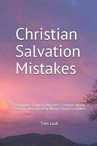 Christian Salvation Mistakes 7 Popular "Church Phrases" Confuse Many