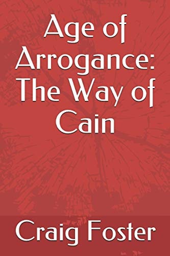 Age of Arrogance The Way of Cain