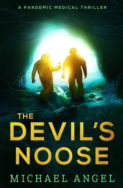 The Devils Noose: A Pandemic Medical Thriller
