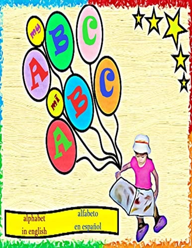 My ABC My Alphabet Book: Mi Libro de Alfabeto English: Spanish with Letter Tracing