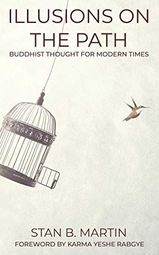 Illusions On The Path Buddhist Thought For Modern Times