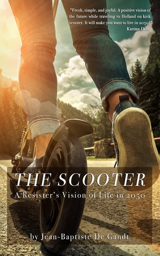 The Scooter A Resister's Vision of Life In 2050