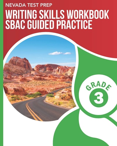 Nevada Test Prep Writing Skills Workbook Sbac Guided Practice Grade 3 Preparation for the Smarter Balanced Assessments