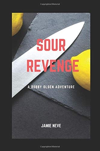 Sour Revenge A Bobby Olsen Adventure