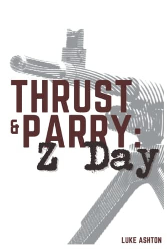 Thrust & Parry Z Day(c)