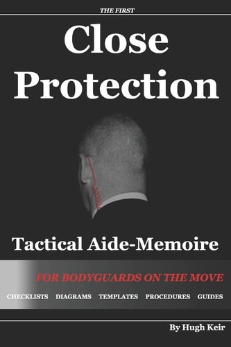 Cp Tam Close Protection Tactical Aide-Memoire For Bodyguards on the Move