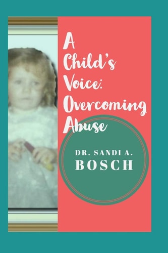 A Childs Voice Overcoming Abuse