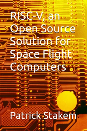 Risc-V, an Open Source Solution for Space Flight Computers