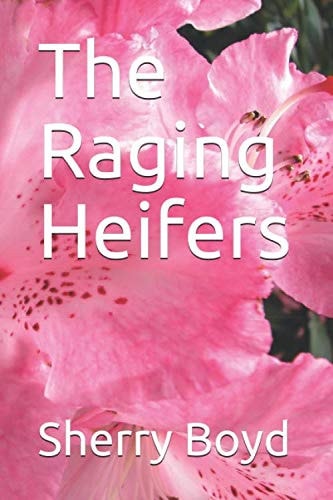 The Raging Heifers