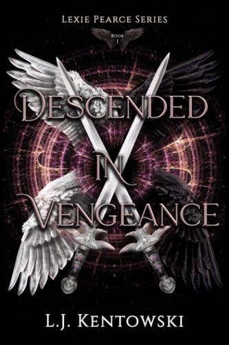 Descended in Vengeance (Lexie Pearce Book 1)