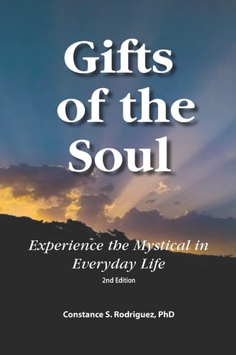 Gifts of the Soul, Second Edition Experience the Mystical in Everyday Life
