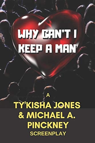 Why Can't I Keep a Man