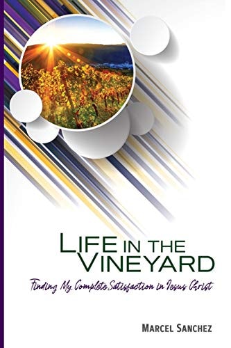 Life in the Vineyard Receive - Rejoice - Release