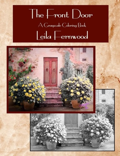 The Front Door A Grayscale Coloring Book