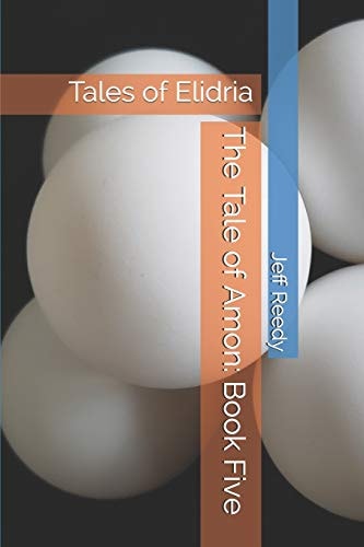 The Tale of Amon Book Five: Tales of Elidria