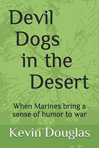 Devil Dogs in the Desert When Marines Bring a Sense of Humor to War