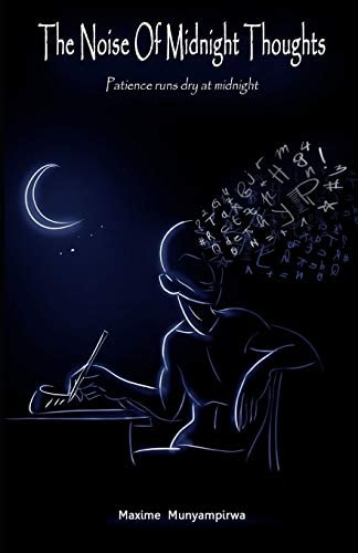 The Noise of Midnight Thoughts Patience Runs Dry at Midnight