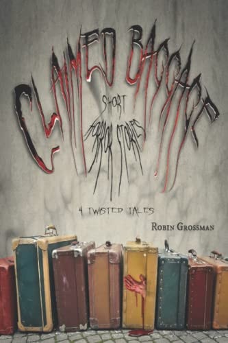 Claimed Baggage Short Horror Stories 4 Twisted Tales