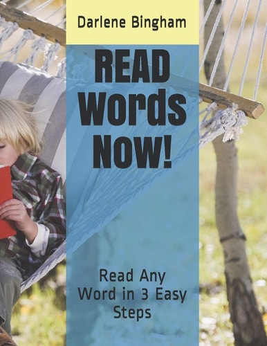 READ Words Now! Read Any Word in 3 Easy Steps