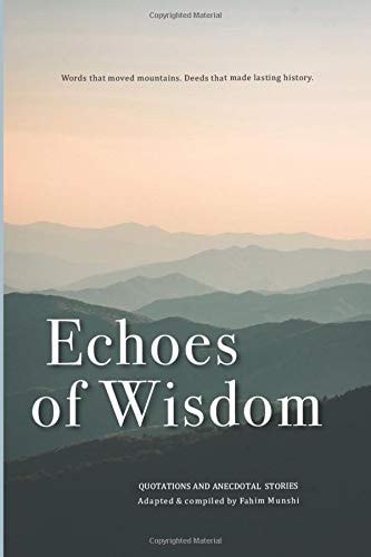 Echoes of Wisdom Quotations and Anecdotal Stories