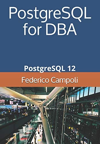 PostgreSQL for DBA PostgreSQL 12