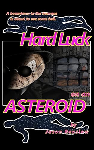 Hard Luck on an Asteroid A Story of Science Fiction Noir