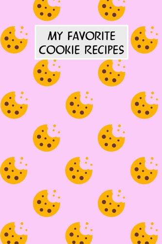 My Favorite Cookie Recipes Cookbook with Recipe Cards for Your Cookie Recipes