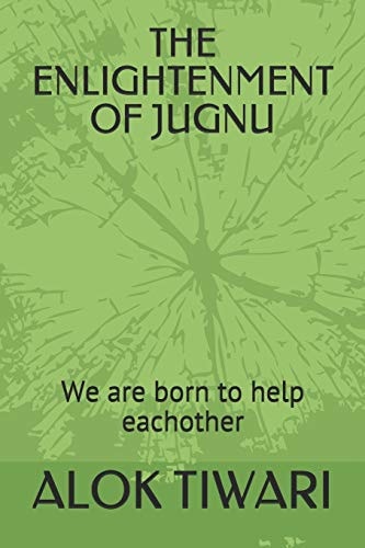 The Enlightenment of Jugnu We Are Born to Help Each Other