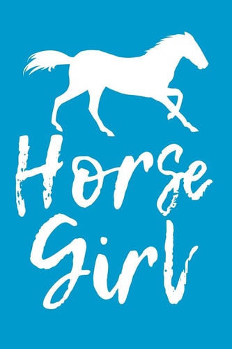 Horse Girl - a Diary for Girls Who Love Horses - Dear Diary - 6x9 Inches - 120 Pages