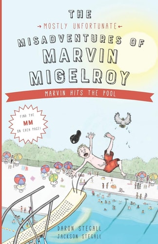 The Mostly Unfortunate Misadventures of Marvin Migelroy Marvin Hits the Pool