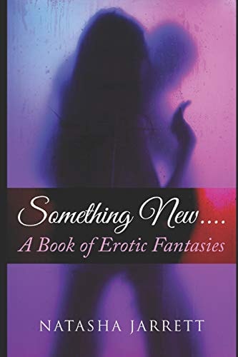 Something New, a Book of Erotic Fantasies