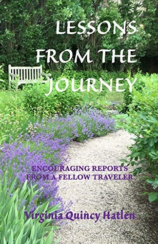 Lessons from the Journey Encouraging Reports From A Fellow Traveler