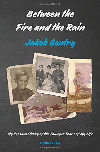 Between the Fire and the Rain My Personal Story of the Younger Years of My Life