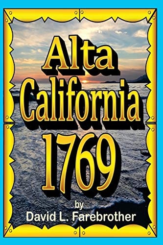 Alta California 1769 The Portolá Expedition