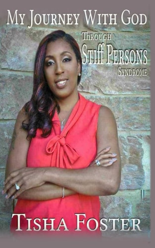 My Journey With God Through Stiff Person Syndrome