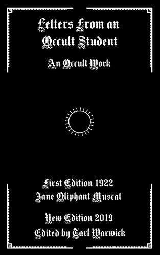 Letters From An Occult Student An Occult Work