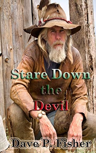 Stare Down the Devil The Saga of Buck Drake