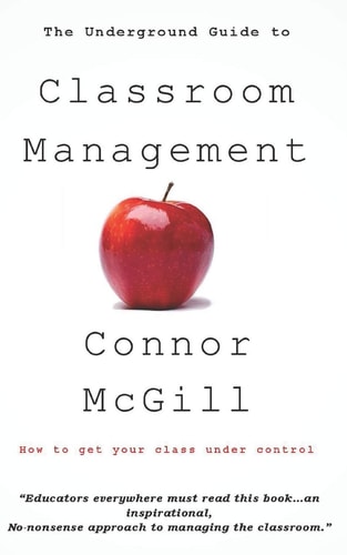 The Underground Guide to Classroom Management