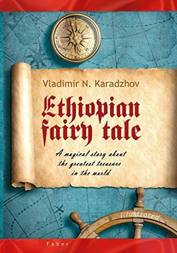 Ethiopian Fairy Tale A Magical Story about the Greatest Treasure in the World
